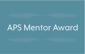 overvælde sang flyde APS Mentor Award – Association for Psychological Science – APS