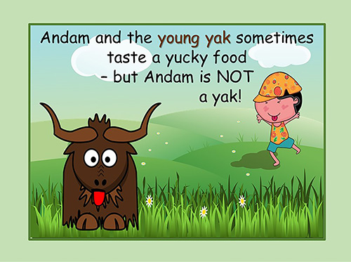 Image of a page from Andam is an Awesome Animal! with the text, "Andam and the young yak sometimes taste a yucky food - but Andam is NOT a yak!"
