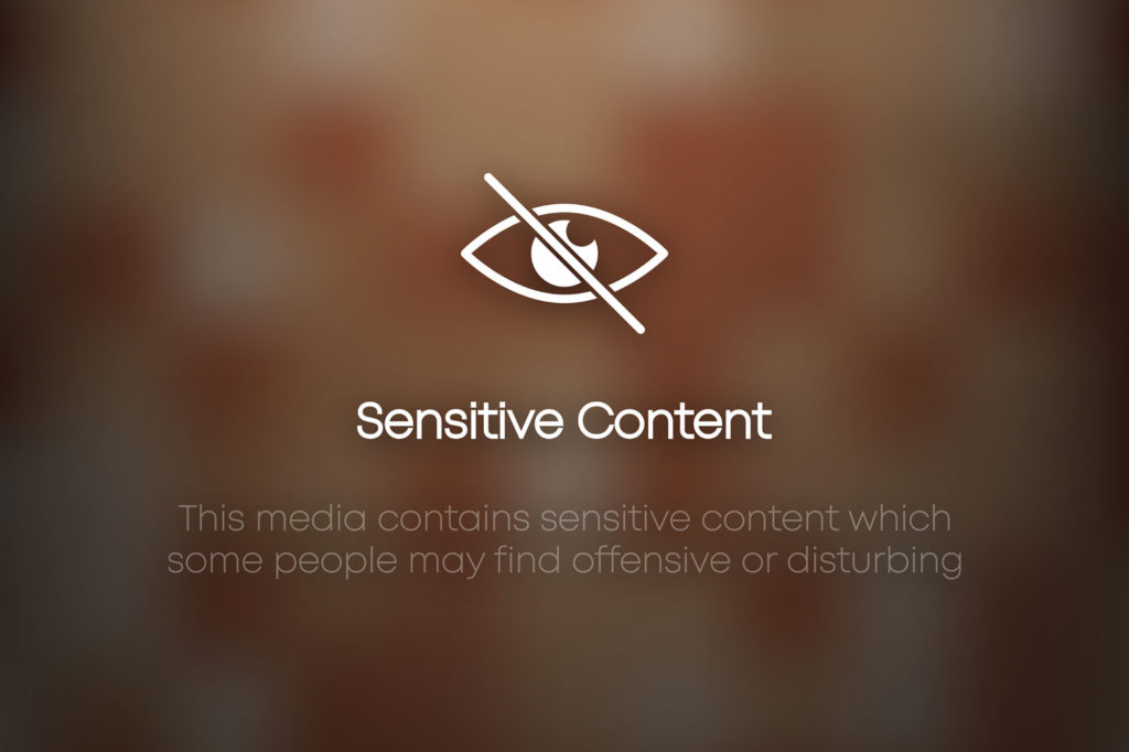 Decorative image that indicates Sensitive Content: "This media contains sensitive content which some people may find disturbing"