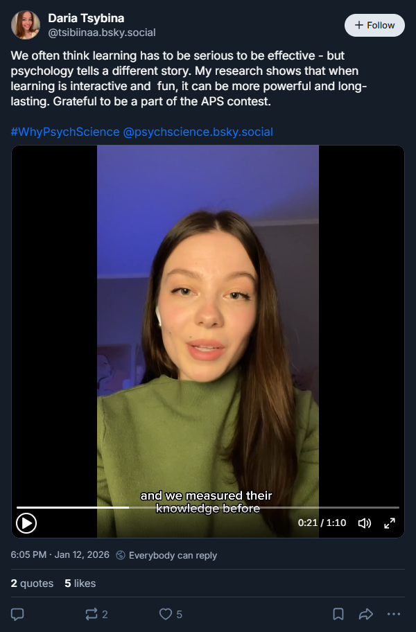 Daria Tsybina's Bluesky post: We often think learning has to be serious to be effective - but psychology tells a different story. My research shows that when learning is interactive and  fun, it can be more powerful and long-lasting. Grateful to be a part of the APS contest. 

#WhyPsychScience 
@psychscience.bsky.social